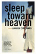 Sleep Toward Heaven